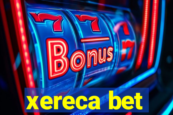 xereca bet